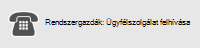 Rendszergazdák: Ügyfélszolgálat hívása