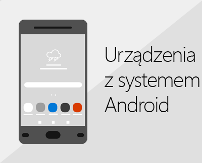 Kliknij w celu skonfigurowania pakietu Office i poczty e-mail na urządzeniach z systemem Android